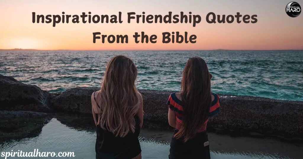 Inspirational Friendship Quotes From the Bible