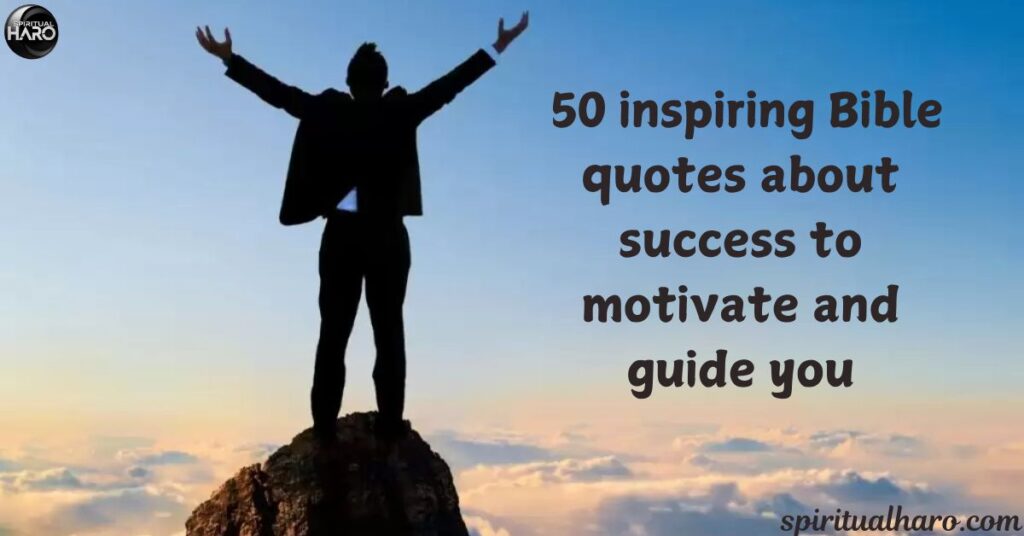  50 inspiring Bible quotes about success to motivate and guide you