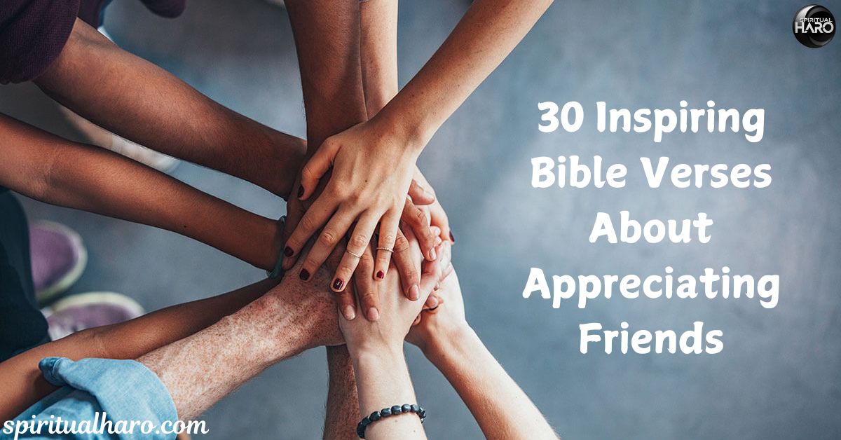 Inspiring Bible Verses About Appreciating Friends