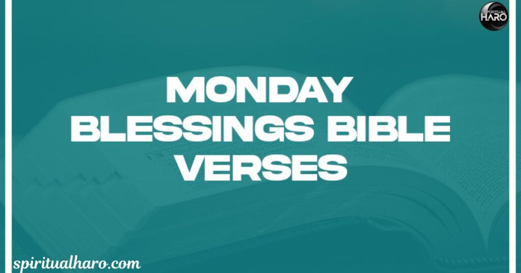 Monday Blessings and Prayers Quotes