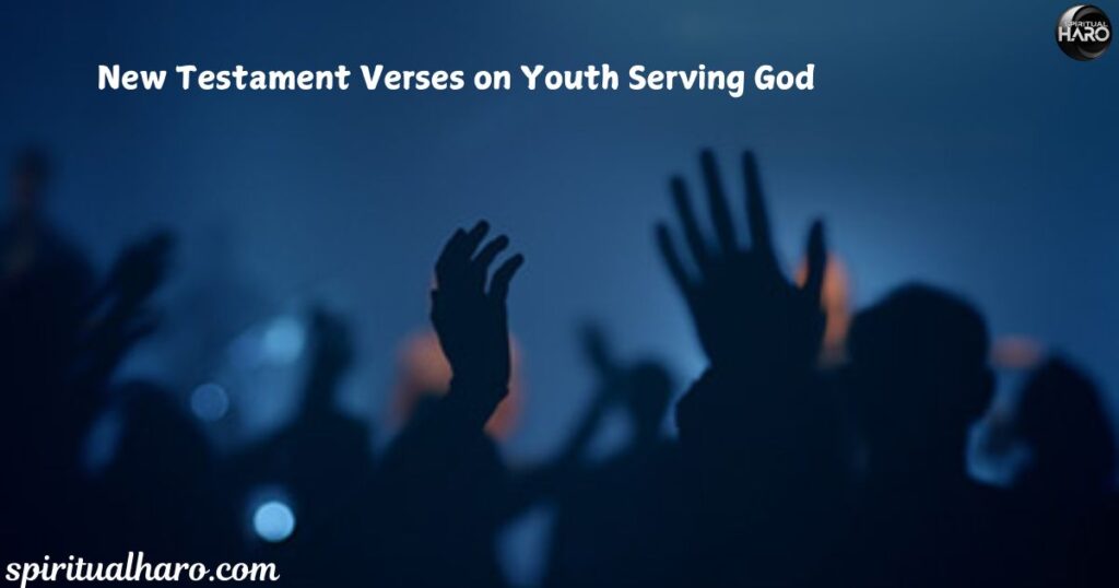 New Testament Verses on Youth Serving God