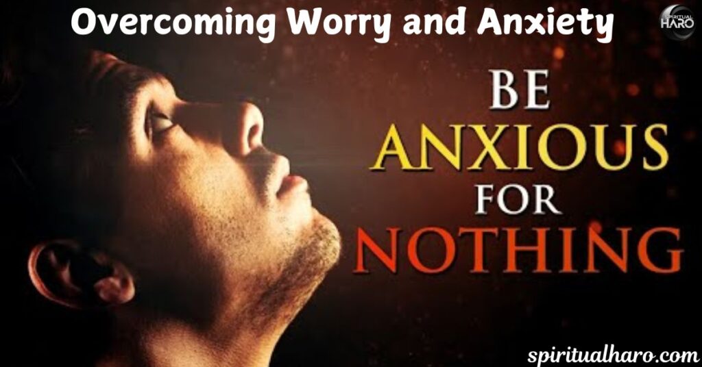 Overcoming Worry and Anxiety