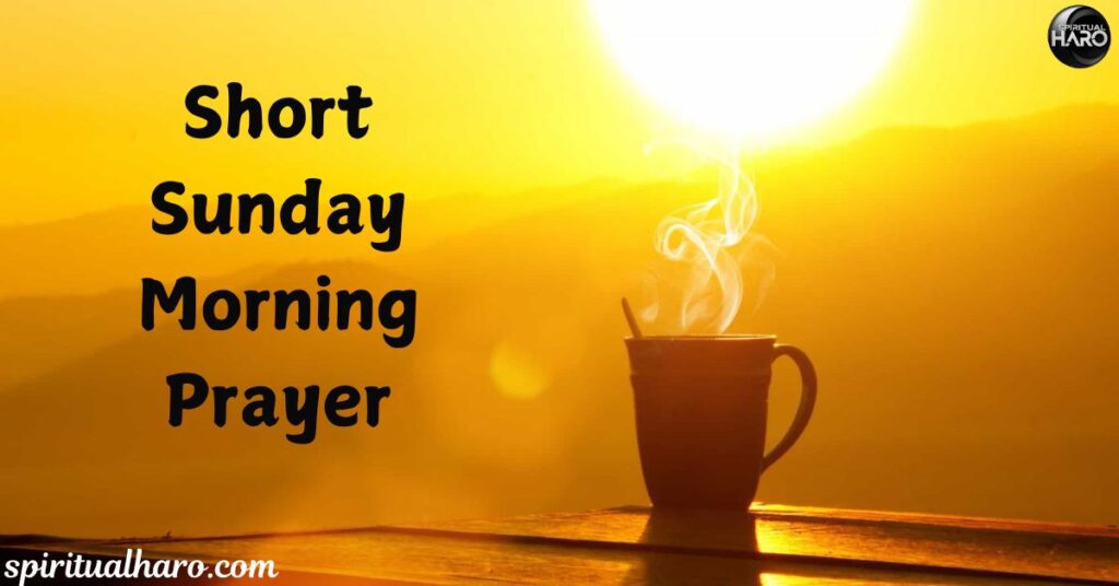 Short Sunday Morning Prayer