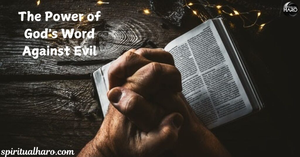 The Power of God's Word Against Evil