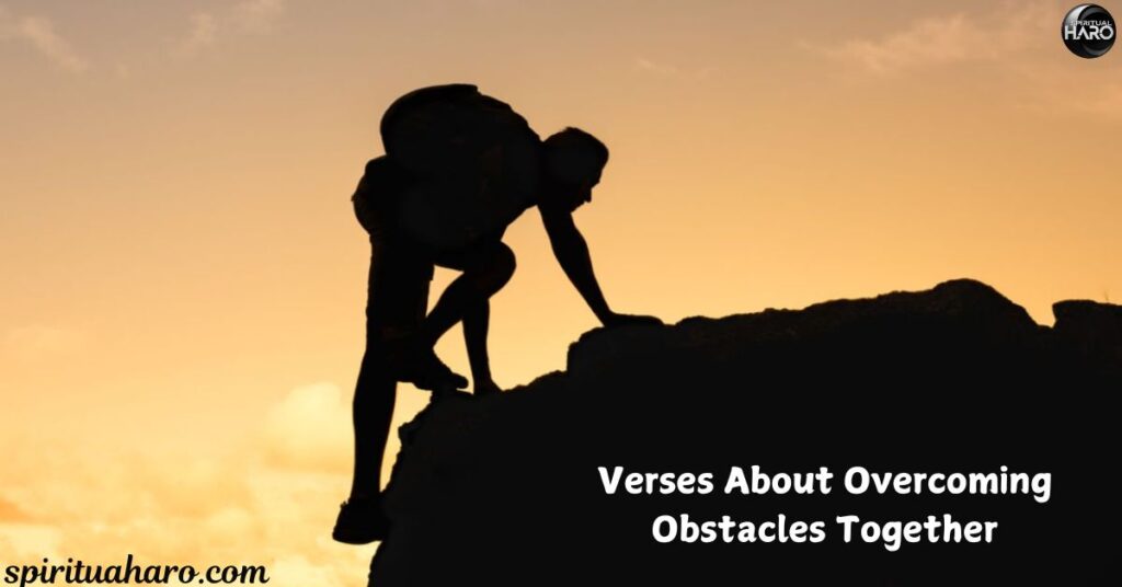 Verses About Overcoming Obstacles Together