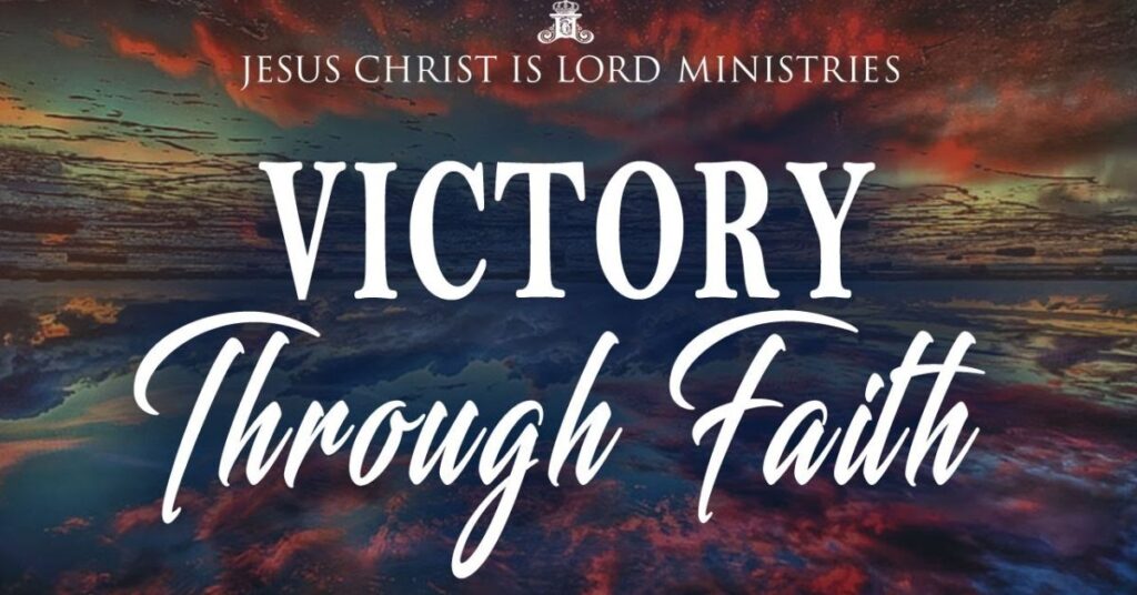 Victory Through Faith