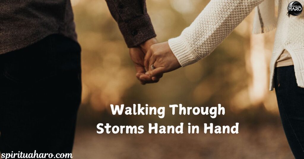 Walking Through Storms Hand in Hand